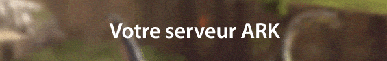 Location Serveur ARK